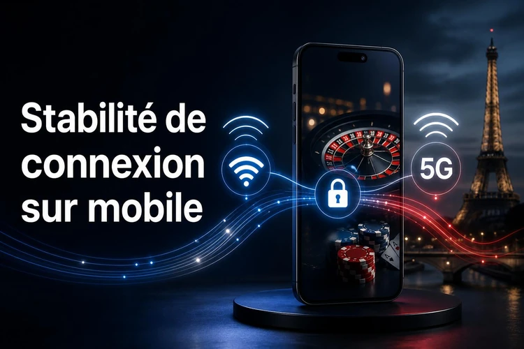 Stabilité de connexion et bonnes pratiques pendant une session mobile